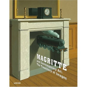 Magritte And Contemporary Art : The Treachery Of Images-new,New