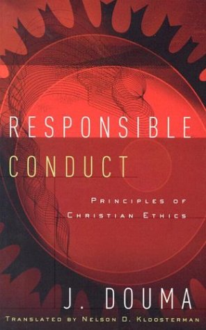 Responsible Conduct: Principles Of Christian Ethics,Used