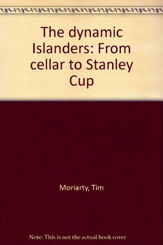 The Dynamic Islanders: From Cellar To Stanley Cup-used