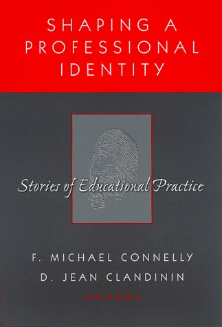 Shaping a Professional Identity: Stories of Educational Practice,Used
