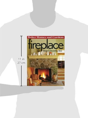 Fireplace: Design & Decorating Ideas (Better Homes And Gardens) (Better Homes And Gardens Home)-used