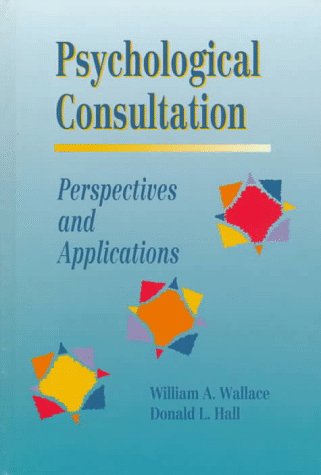 Psychological Consultation: Perspectives and Applications,New