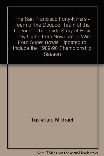 The San Francisco FortyNiners  Team of the Decade: Team of the Decade : The Inside Story of How They Came from Nowhere to Win ,Used
