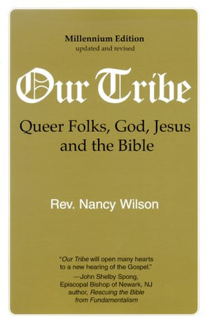 Our Tribe: Queer Folks, God, Jesus, and the Bible,Used