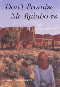 Don't Promise Me Rainbows (Avalon Career Romance),Used