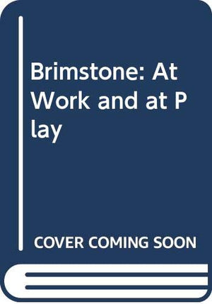 Brimstone: At Work and at Play,Used