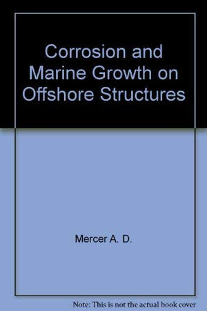 Corrosion and Marine Growth on Offshore Structures,Used
