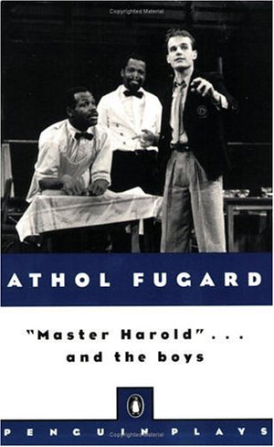 Master Harold . . . And The Boys (Penguin Plays),New