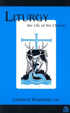 Liturgy, The Life Of The Church,New