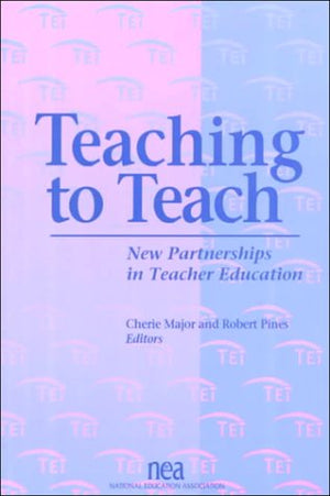 Teaching to Teach: New Partnerships in Teacher Education,Used