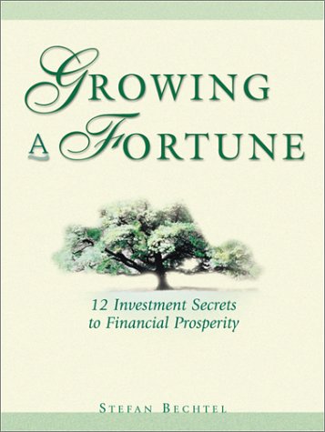 Growing a Fortune: Twelve Investment Secrets to Financial Prosperity,Used