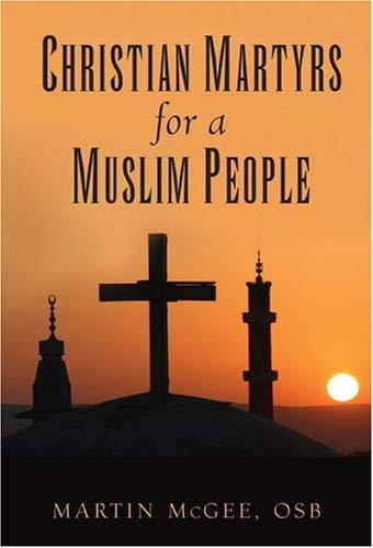 Christian Martyrs For A Muslim People,Used