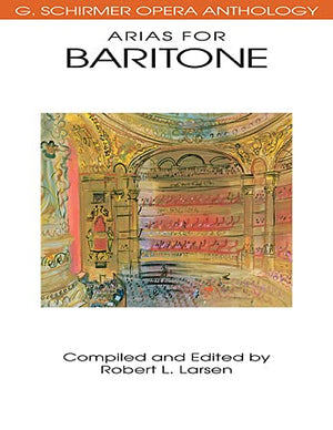 Arias For Baritone: G. Schirmer Opera Anthology,New