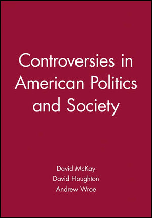 Controversies in American Politics and Society,New