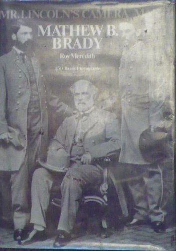 Mr. Lincoln's camera man, Mathew B. Brady,Used