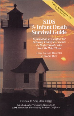 SIDS & Infant Death Survival Guide: Information and Comfort for Grieving Family & Friends & Professionals Who Seek to Help Them,Used