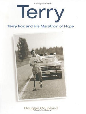 Terry: Terry Fox And His Marathon Of Hope