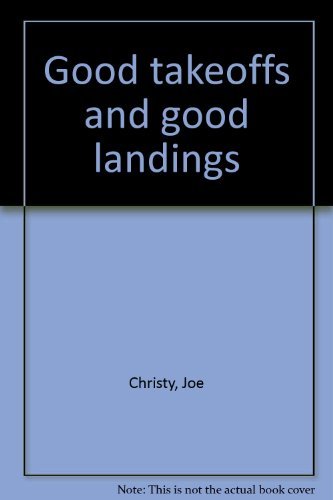 Good Takeoffs and Good Landings,Used