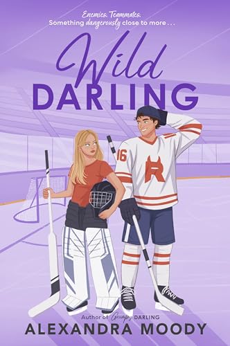 Wild Darling: A Charming, Wholesome Young Adult Romance Featuring EnemiesToLovers, Hockey Rivals, And First Love (The Darling