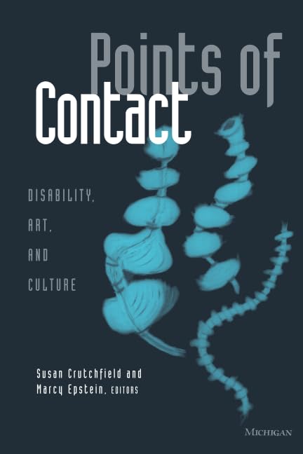 Points Of Contact: Disability, Art, And Culture (Corporealities: Discourses Of Disability),Used