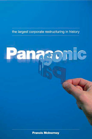 Panasonic: The Largest Corporate Restructuring In History-new