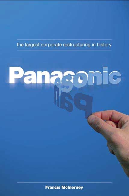 Panasonic: The Largest Corporate Restructuring In History-new