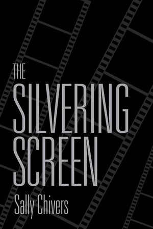 The Silvering Screen: Old Age and Disability in Cinema,Used