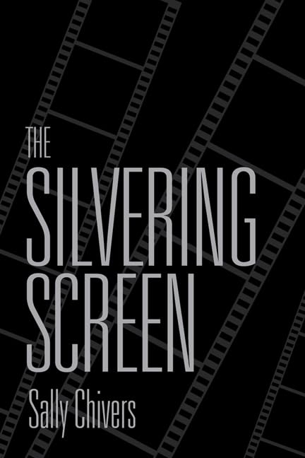 The Silvering Screen: Old Age and Disability in Cinema,Used