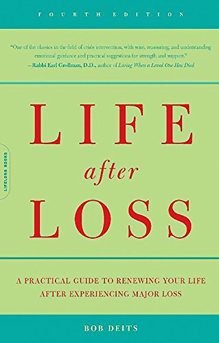 Life After Loss: A Practical Guide To Renewing Your Life After Experiencing Major Loss (4th Edition),Used