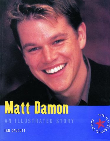 Matt Damon: An Illustrated Story,Used