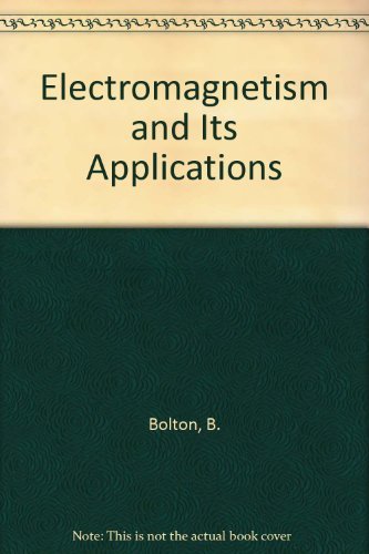 Electromagnetism And Its Applications: An Introduction,New