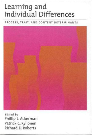 Learning and Individual Differences: Process, Trait, and Content Determinants