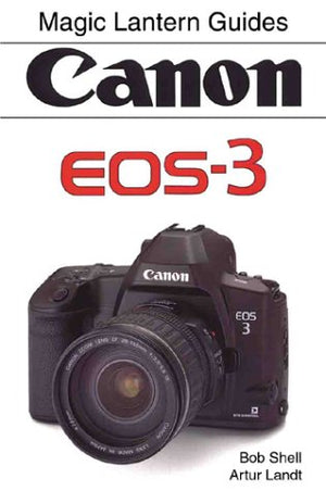 Canon Eos3: Magic Lantern Guides (Magaic Lantern Guides)