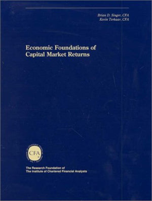 Economic Foundations Of Capital Market Returns