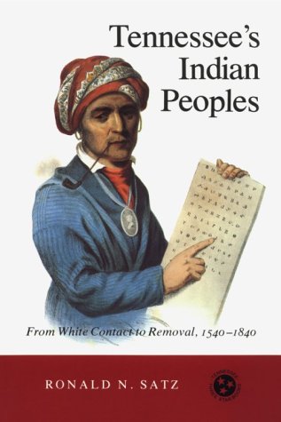 Tennessee's Indian Peoples: from White Contact to Removal, 15401840,Used