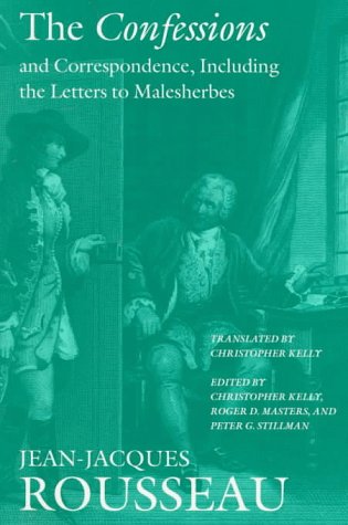 The Confessions and Correspondence, Including the Letters to Malesherbes (Collected Writings of Rousseau),Used