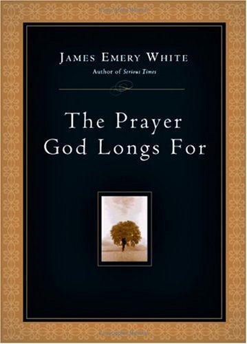 The Prayer God Longs For,New