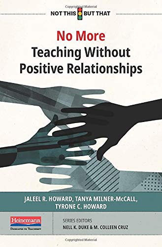 No More Teaching Without Positive Relationships (NOT THIS, BUT THAT),New