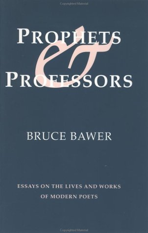 Prophets & Professors: Essays on the Lives and Works of Modern Poets,Used