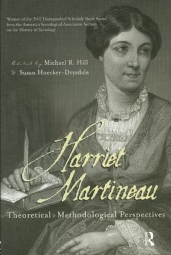 Harriet Martineau: Theoretical and Methodological Perspectives (Women and Sociological Theory),Used