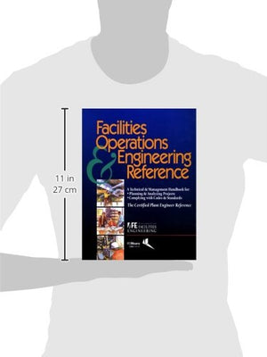 Facilities Operations & Engineering Reference: A Technical & Management Handbook for Planning & Analyzing Projects, Complying Wi,Used