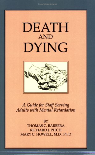 Death & Dying: A Guide for Staff Serving Adults with Mental Retardation,Used