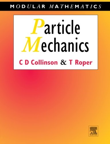 Particle Mechanics (Modular Mathematics Series),Used