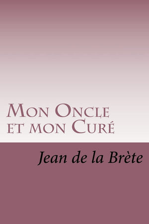 Mon Oncle et mon Cure (French Edition),Used