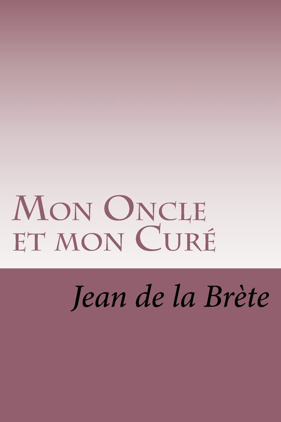 Mon Oncle et mon Cure (French Edition),Used