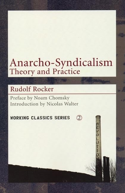 Anarchosyndicalism: Theory And Practice (Working Classics)