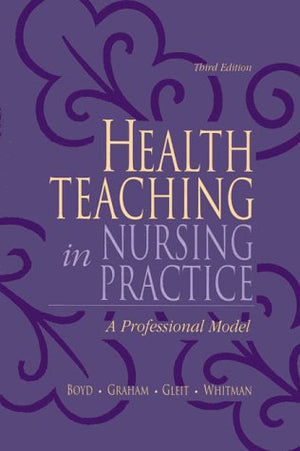 Health Teaching in Nursing Practice: A Professional Model,Used