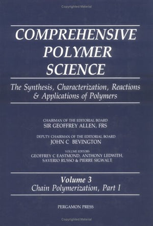 Comprehensive Polymer Science: The Synthesis, Characterization, Reactions & Applications of Polymers  Chain Polymerization Part,Used