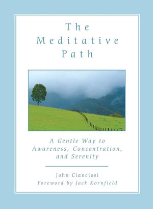The Meditative Path: A Gentle Way To Awareness, Concentration, And Serenity,Used