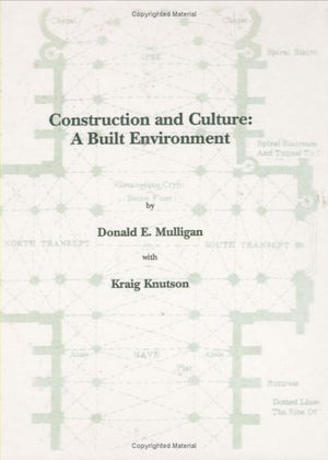 Construction And Culture : A Built Environment,New